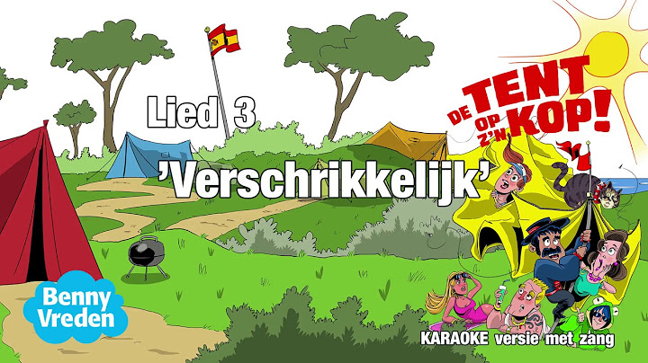 Lied 3 (karaoke zang) Verschrikkelijk - van musical De tent op z'n kop!