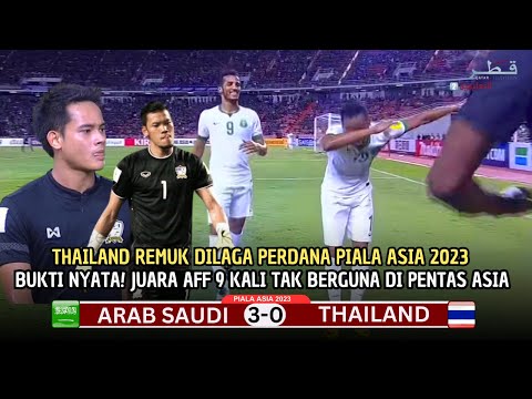🔴SEMAKIN LEMAH - THAILAND Keok Dari ARAB SAUDI Dilaga Perdana, Di Piala Asia 2023 Thailand Kesulitan