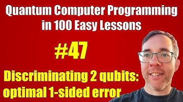 #47/100: Discriminating 2 qubits: optimal error || Quantum Computer Programming in 100 Easy Lessons