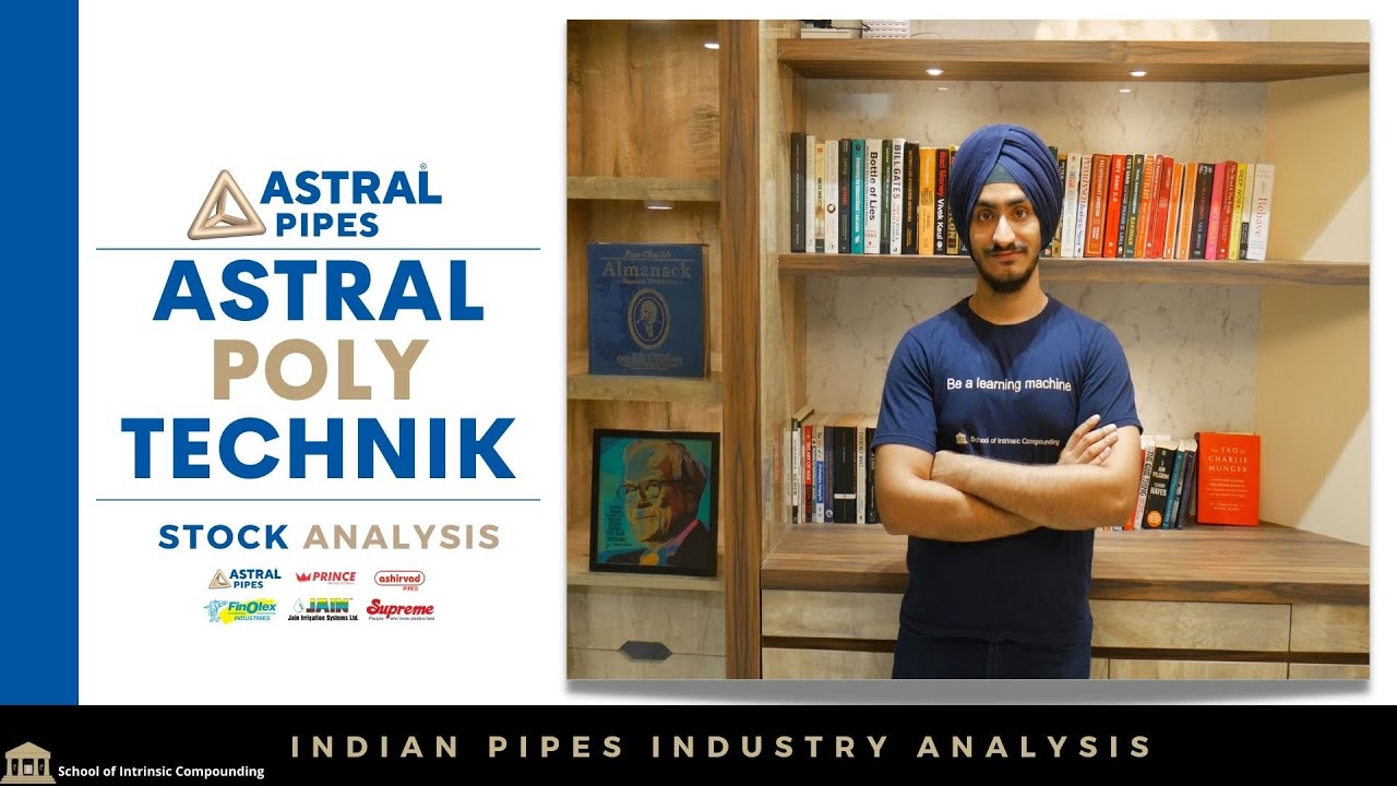 Astral Poly Technik Stock Analysis The Indian Pipes Industry Multi