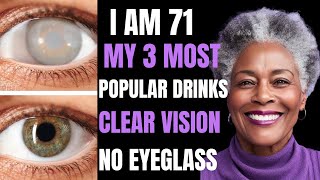 My Most 3 Popular Drinks My vision is clear, DRINK FOR STRONGER VISION, NO MORE BLURRY VISION