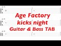 Age Factory - kicks night【ギター&amp;ベースTAB譜】【練習用】【tab譜】
