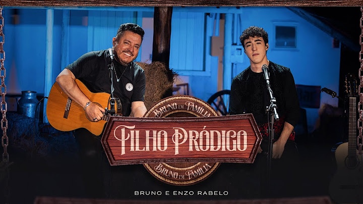 Bruno em Família, Enzo Rabelo - Filho Pródigo (Clipe Oficial)