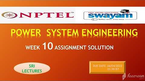 💥WEEK 10💥 POWER SYSTEM ENGINEERING ASSIGNMENT SOLUTION💥