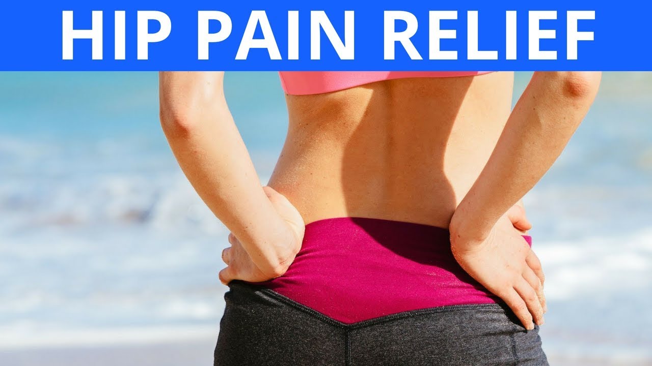 Hip Pain Relief - YouTube
