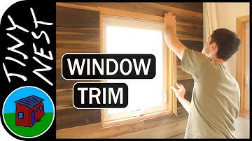 Window Trim in a Tiny Home (Ep.75)