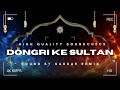 Dongri Ke Sultan Sound Check Sound By Sabdar Remix 2024 New Qaawali mp3