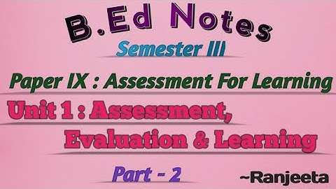 B.ed Notes in English | SemesterIII | Paper IX | Assessment for Learning | Kolhan University |part 2