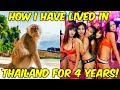 How I Have Lived In Thailand For 4 Years!