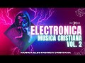 MÚSICA ELECTRÓNICA CRISTIANA EN VIVO. Lo mejor de la música electrónica cristiana 2021.