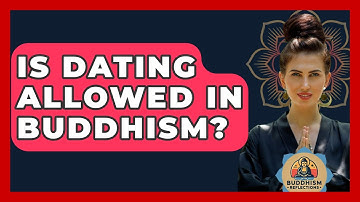 Is Dating Allowed In Buddhism? - Buddhism Reflections