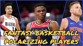 FANTASY BASKETBALL POLARIZING PLAYERS || 2021 Fantasy Basketball