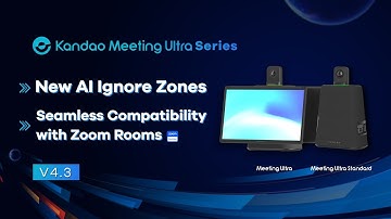 Take Your Smart Meetings Further | Kandao Meeting Ultra V4.3 Features