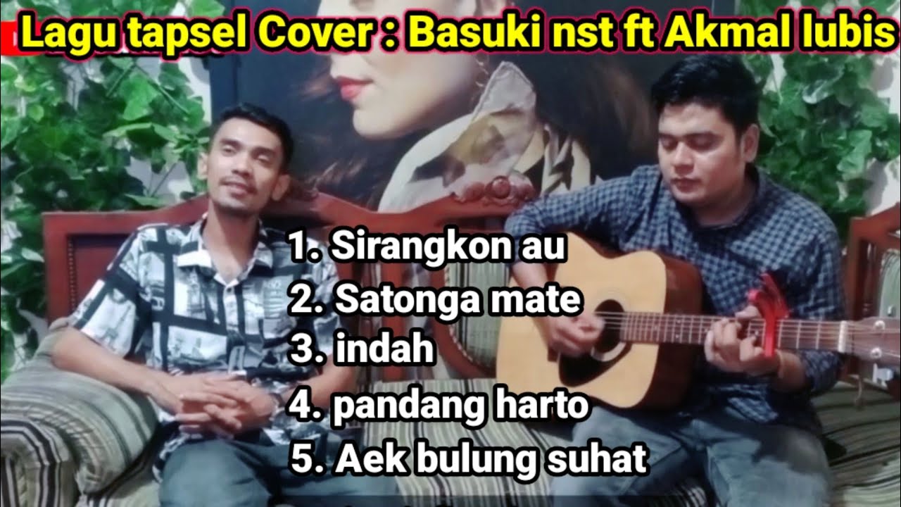 Kumpulan Lagu tapsel - Cover : Basuki nst ft Akmal Lubis