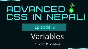 06 Advanced CSS in Nepali - CSS Variables - Custom Properties