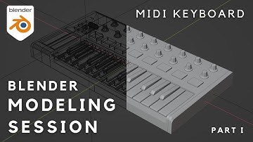 Blender Modeling Session: MIDI Keyboard Tutorial (Part I)