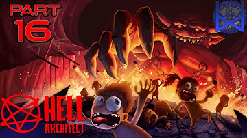 Hell Architect Gameplay part 16 (end)