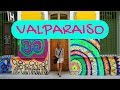 Valparaiso Travel Guide - Exploring Chile's Cultural Capital