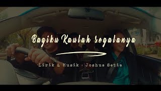 Bagiku Kaulah Segalanya (TPHILLAH PRODUCTION - WRP - ABBALOVE INDUSTRI)