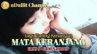 Mata Keranjang - Erni S ( nDullit Channel ) #lagutarlingkenangan #lagutarlingpopuler #laguviral