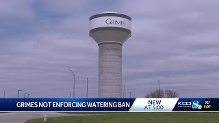 Why Grimes isn't enforcing lawn watering ban