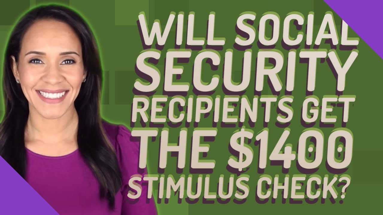 will-social-security-recipients-get-the-1400-stimulus-check-youtube