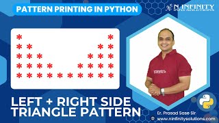 Pattern Printing in Python | Session 10 | Left + Right Side Triangle Pattern Printing | Prasad Sir