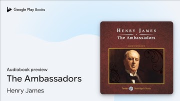 The Ambassadors by Henry James · Audiobook preview