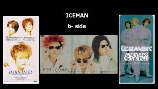 ICEMAN — B-SIDE (from singles) - 1996~1998 「WHAT'S WRONG?」 From s...