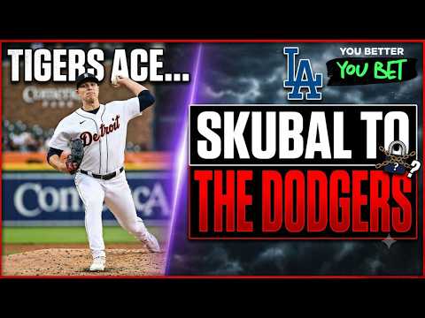 Tarik Skubal to the Dodgers?! MLB Trade Fallout