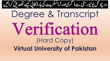 Degree & Transcript Verification | Virtual University | Hard Copy