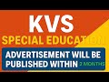 KVS Special Education Advertisement Published Withing 2 months 