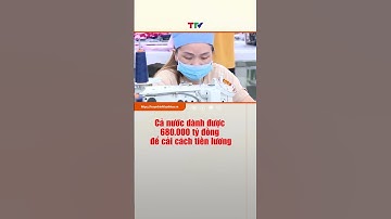 Cả nước dành được 680.000 tỷ đồng để cải cách tiền lương #shorts #luong #truyenhinhthanhhoa