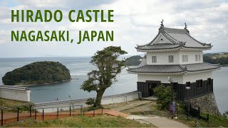 Hirado Castle History and Tour | Nagasaki Prefecture | Japan