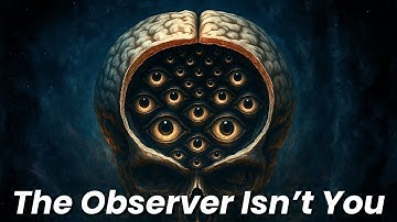 You Are Not the One Behind Your Eyes