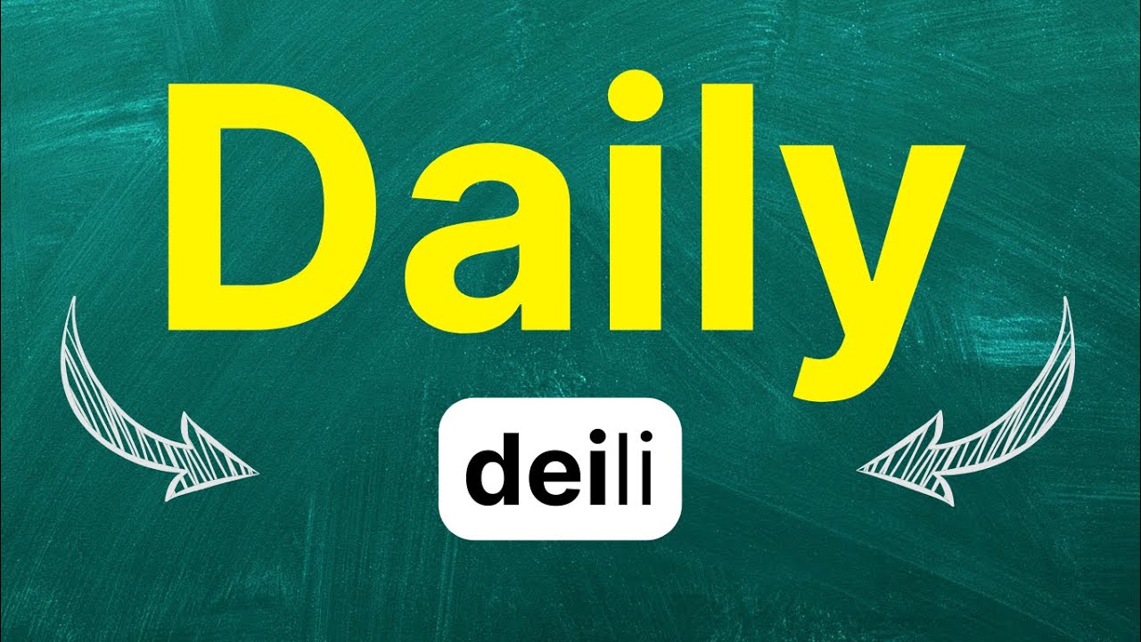 Que Significa Daily Cómo pronunciar: