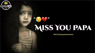 Papa Aap Paas Nahi 💔 | I Miss You Papa 😭 | Miss You Papa Status Shayari | Sad Status For Papa 😭💔 Resimi