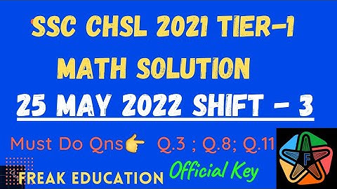 SSC CHSL 2021 TIER-1 ( 25 May ; Shift-3) Math Solution  by  Freak Education | CHSL 2021 Solved Paper