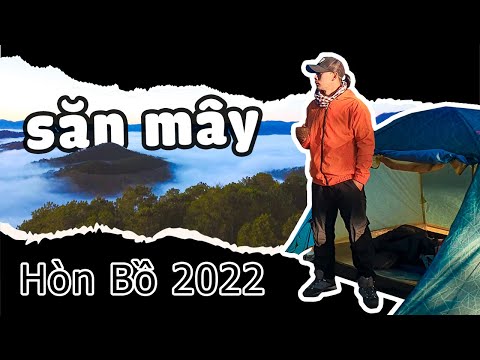 Video CAMPING | Cắm Trại Săn Mây Trên Núi Hòn Bồ Đà Lạt 2022 - youtube