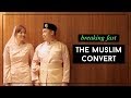 Breaking Fast: The Muslim Convert