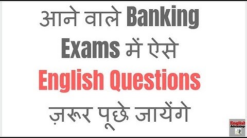 आने वाले Banking Exams में ऐसे English Questions ज़रूर पूछे जायेंगे  || By Basant Singhal Sir