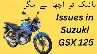 Suzuki GSX125 Owners Review! Issues in Suzuki GSX 125!