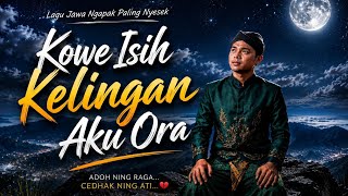 Kowe Isih Kelingan Aku Orajawa Ngapak Paling Nyesek cinematic melody 