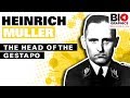 Heinrich Muller: The Head of the Gestapo