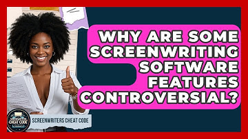 Why Are Some Screenwriting Software Features Controversial? - Screenwriter
