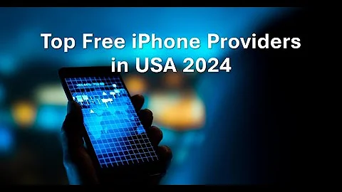 Top Free iPhone Providers in the USA 2024: Your Ultimate Guide
