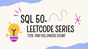 Find Followers Count || Leetcode || SQL50 || #leetcode #sql #database #coding