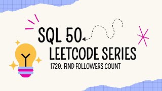 Find Followers Count || Leetcode || SQL50 || #leetcode #sql #database #coding