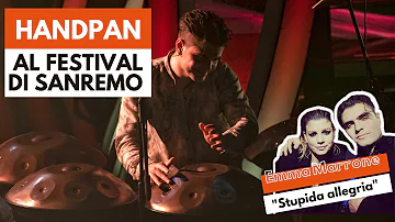 Handpan al Festival di Sanremo 2020 con Emma Marrone - STUPIDA ALLEGRIA  --  Loris Lombardo