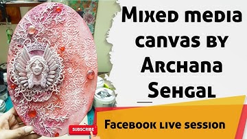 Mixed media altered Oval Canvas for beginners || Facebook live || Mixed media tips and techniques
